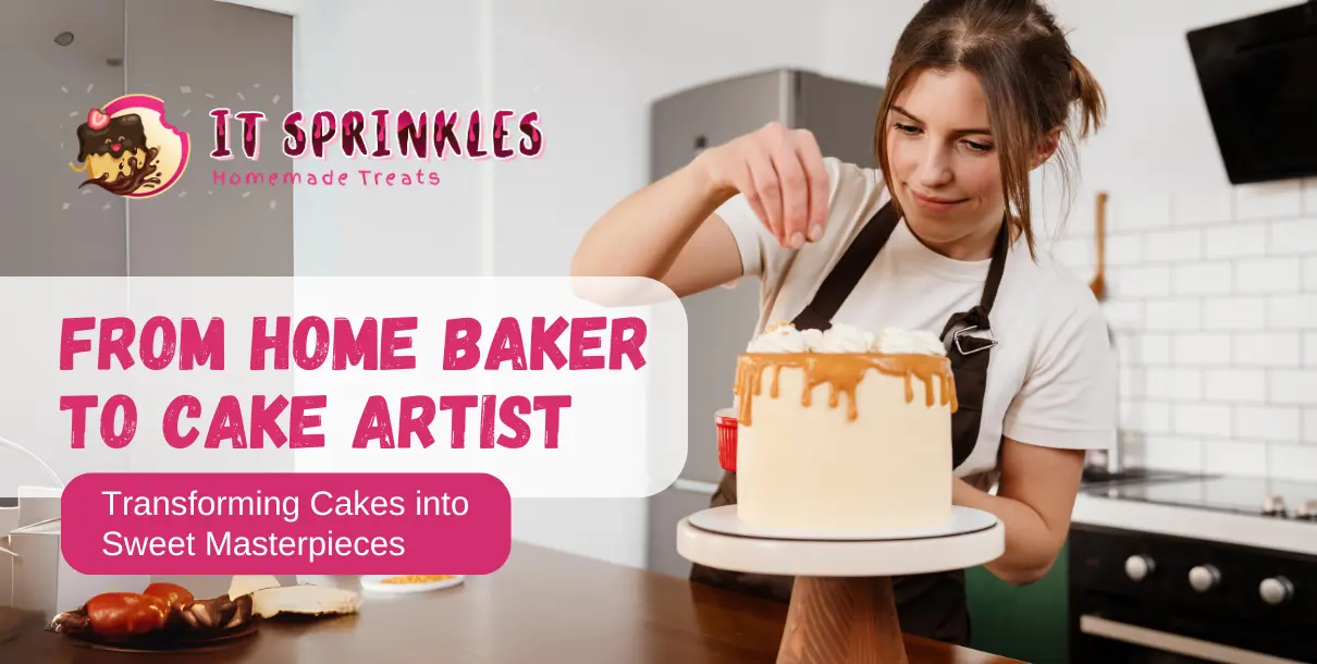 Transforming Cakes Into Sweet Masterpieces