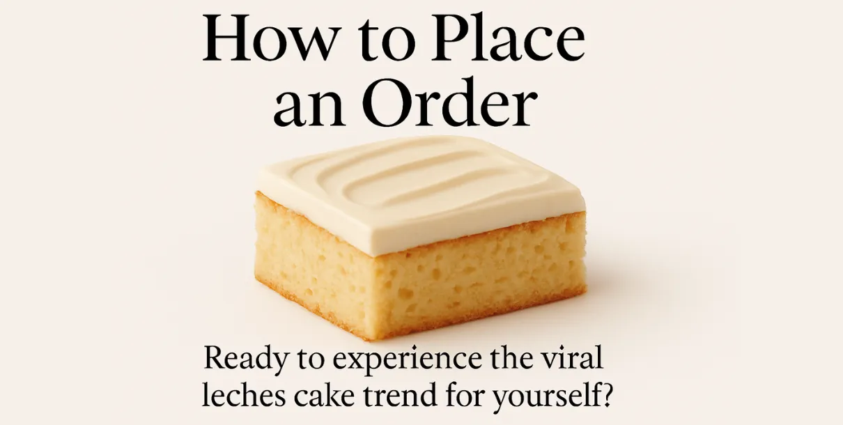 How To Place An Order Of Leches Cake